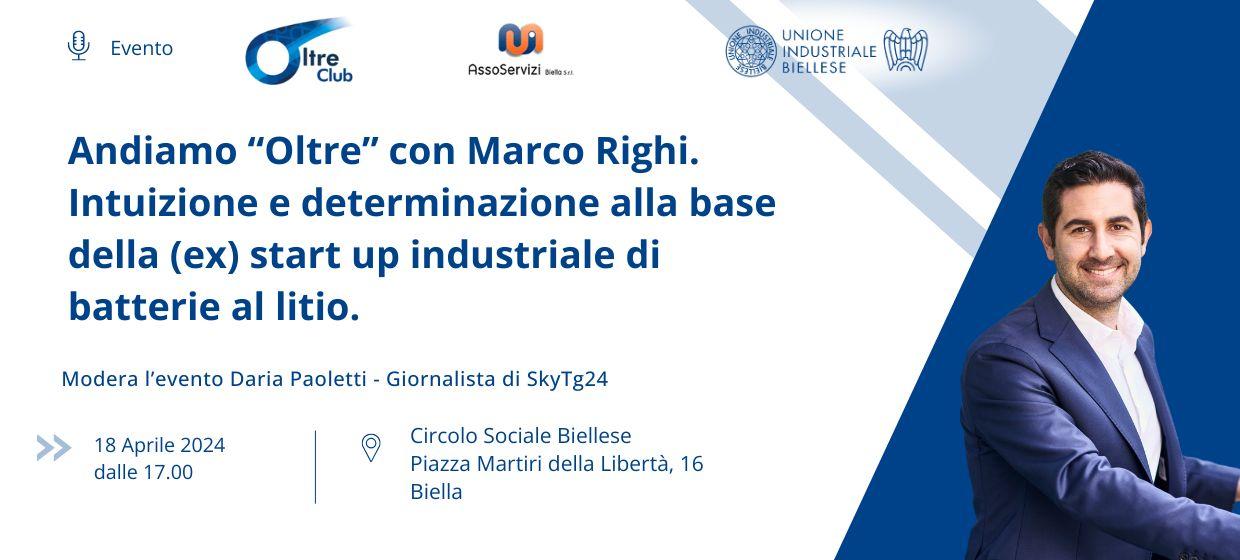 Da start-up a impresa: Marco Righi racconta al Club Oltre di Unione Industriale Biellese la propria esperienza imprenditoriale | Flash Battery