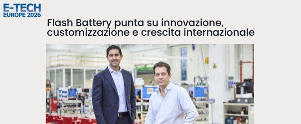 Flash Battery punta su innovazione, customizzazione e crescita internazionale | Flash Battery