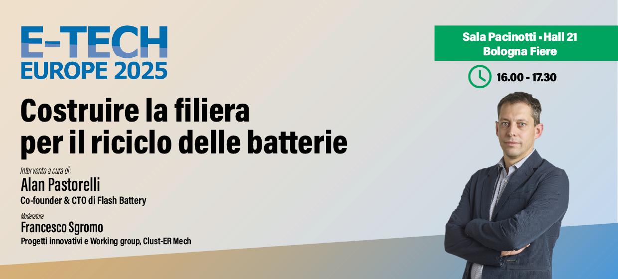 Flash Battery at E-Tech Europe 2025: Circularity, Innovation, and Future Vision at the Heart of the Discussion | Flash Battery