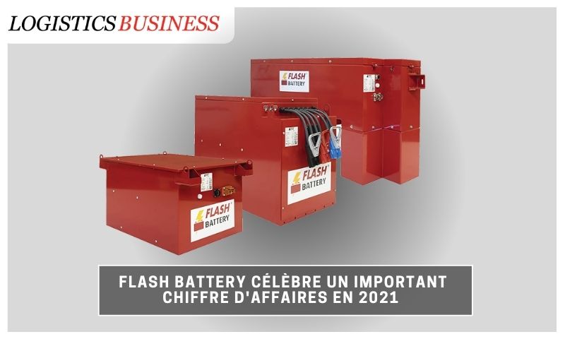 Logistics Business Flash Battery célèbre un important chiffre d'affaires en 2021