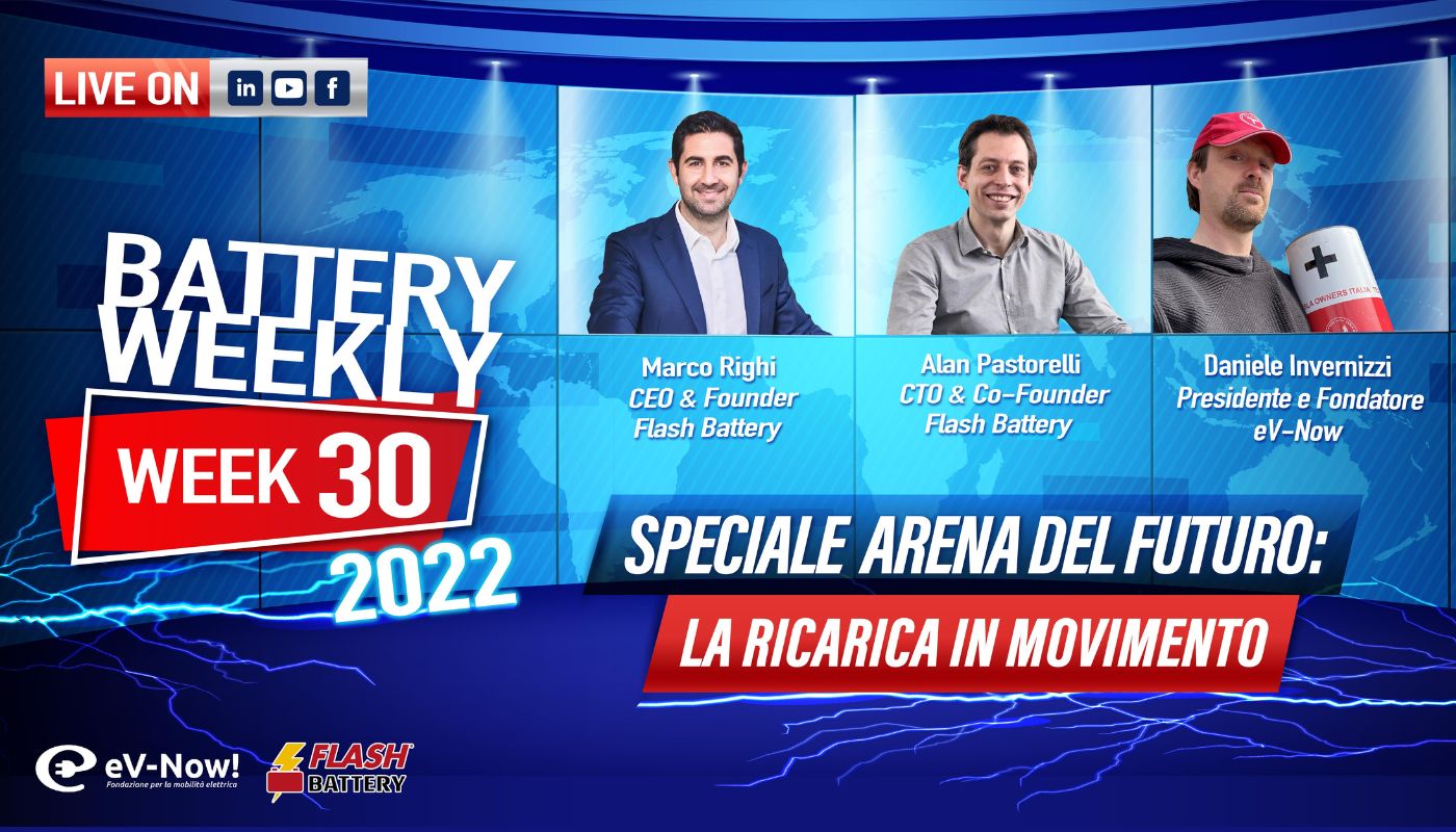 Battery Weekly 2022 Week 30 Speciale arena del futuro